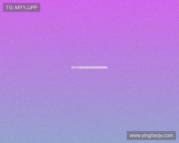 看NBA比赛用什么软件最方便全面推荐及使用指南